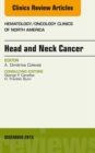 Head and Neck Cancer, An Issue of Hematology/Oncology Clinics of North America - eBook
