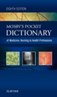 Mosby's Pocket Dictionary of Medicine, Nursing & Health Professions - E-Book - eBook