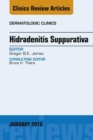 Hidradenitis Suppurativa, An Issue of Dermatologic Clinics - eBook