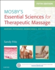 Mosby's Essential Sciences for Therapeutic Massage - E-Book : Anatomy, Physiology, Biomechanics, and Pathology - eBook