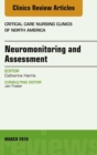 Neuromonitoring and Assessment, An Issue of Critical Care Nursing Clinics of North America - eBook