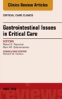 Gastrointestinal Issues in Critical Care, An Issue of Critical Care Clinics - eBook