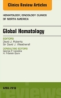 Global Hematology, An Issue of Hematology/Oncology Clinics of North America - eBook