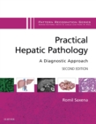 Practical Hepatic Pathology: A Diagnostic Approach : A Volume in the Pattern Recognition Series - eBook