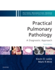 Practical Pulmonary Pathology: A Diagnostic Approach E-Book : A Volume in the Pattern Recognition Series - eBook
