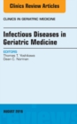 Infectious Diseases in Geriatric Medicine, An Issue of Clinics in Geriatric Medicine - eBook