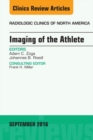 Imaging of the Athlete, An Issue of Radiologic Clinics of North America - eBook