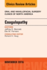 Coagulopathy, An Issue of Oral and Maxillofacial Surgery Clinics of North America - eBook