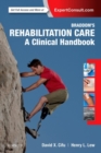 Braddom's Rehabilitation Care: A Clinical Handbook - Book
