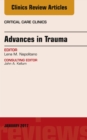 Advances in Trauma, An Issue of Critical Care Clinics - eBook