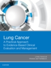 Lung Cancer: A Practical Approach to Evidence-Based Clinical Evaluation and Management - eBook