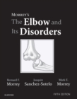 Morrey's The Elbow and Its Disorders E-Book - eBook