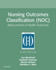 Nursing Outcomes Classification (NOC) - E-Book : Nursing Outcomes Classification (NOC) - E-Book - eBook