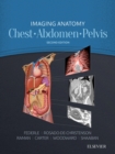 Imaging Anatomy: Chest, Abdomen, Pelvis : Imaging Anatomy: Chest, Abdomen, Pelvis E-Book - eBook