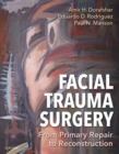 Facial Trauma Surgery : From Primary Repair to Reconstruction - eBook