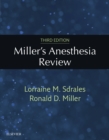 Miller's Anesthesia Review E-Book - eBook
