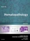 Hematopathology E-Book : A Volume in the Series: Foundations in Diagnostic Pathology - eBook