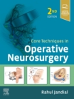 Core Techniques in Operative Neurosurgery E-Book - eBook