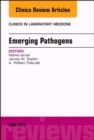 Emerging Pathogens, An Issue of Clinics in Laboratory Medicine - eBook