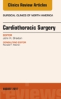 Cardiothoracic Surgery, An Issue of Surgical Clinics - eBook