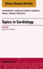 Topics in Cardiology, An Issue of Veterinary Clinics of North America: Small Animal Practice - eBook