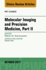 Molecular Imaging and Precision Medicine, Part II, An Issue of PET Clinics - eBook