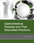 Gastrointestinal Diseases and Their Associated Infections - eBook