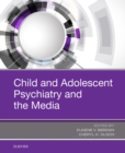 Child and Adolescent Psychiatry and the Media - eBook