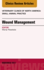 Wound Management, An Issue of Veterinary Clinics of North America: Small Animal Practice - eBook