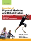 Essentials of Physical Medicine and Rehabilitation E-Book : Musculoskeletal Disorders, Pain, and Rehabilitation - eBook