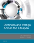 Dizziness and Vertigo Across the Lifespan - eBook