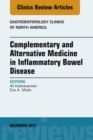 Complementary and Alternative Medicine in Inflammatory Bowel Disease, An Issue of Gastroenterology Clinics of North America - eBook