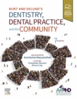 Burt and Eklund's Dentistry, Dental Practice, and the Community - E-Book : Burt and Eklund's Dentistry, Dental Practice, and the Community - E-Book - eBook