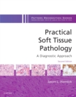 Practical Soft Tissue Pathology: A Diagnostic Approach E-Book : A Volume in the Pattern Recognition Series - eBook