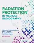 Radiation Protection in Medical Radiography - E-Book : Radiation Protection in Medical Radiography - E-Book - eBook