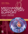 Mechanical Circulatory Support: A Companion to Braunwald's Heart Disease Ebook - eBook