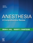Anesthesia: A Comprehensive Review : Anesthesia: A Comprehensive Review E-Book - eBook
