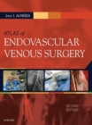 Atlas of Endovascular Venous Surgery E-Book - eBook