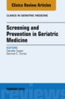 Screening and Prevention in Geriatric Medicine, An Issue of Clinics in Geriatric Medicine - eBook