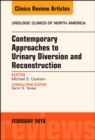 Contemporary Approaches to Urinary Diversion and Reconstruction, An Issue of Urologic Clinics - eBook