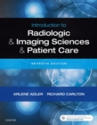 Introduction to Radiologic and Imaging Sciences and Patient Care E-Book : Introduction to Radiologic and Imaging Sciences and Patient Care E-Book - eBook