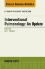 Interventional Pulmonology, An Issue of Clinics in Chest Medicine - eBook