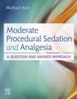 Moderate Procedural Sedation and Analgesia : A Question and Answer Approach - eBook