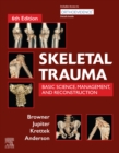 Skeletal Trauma E-Book : Basic Science, Management, and Reconstruction. 2 Vol Set - eBook