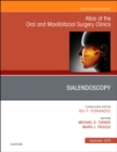 Sialendoscopy, An Issue of Atlas of the Oral & Maxillofacial Surgery Clinics - eBook