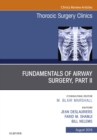Fundamentals of Airway Surgery, Part II, An Issue of Thoracic Surgery Clinics - eBook