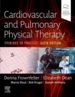 Cardiovascular and Pulmonary Physical Therapy E-Book : Cardiovascular and Pulmonary Physical Therapy E-Book - eBook