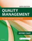 Quality Management in the Imaging Sciences E-Book : Quality Management in the Imaging Sciences E-Book - eBook