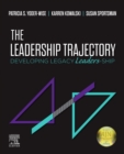 The Leadership Trajectory : Developing Legacy Leaders-Ship - eBook