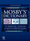 Mosby's Dictionary of Medicine, Nursing & Health Professions - Book